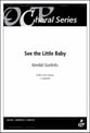 See the Little Baby SATB choral sheet music cover